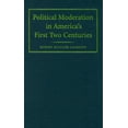 thumbnail image 1 of Political Moderation in America's First Two Centuries, (Hardcover), 1 of 1