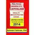 thumbnail image 1 of Political Monopolistic Capitalism, Wealth Concentration Schema,: The Haves, the Have-Nothings, and the Have-Less (Paperback), 1 of 1