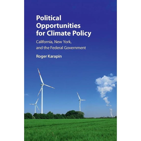 Political Opportunities for Climate Policy: California, New York, and the Federal Government, (Paperback)