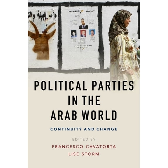 Political Parties in the Arab World: Continuity and Change, (Paperback)