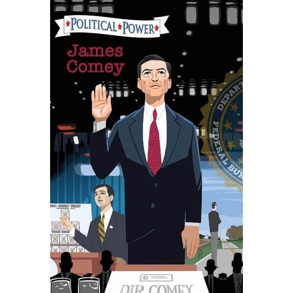 Political Power Political Power: James Comey, (Hardcover)