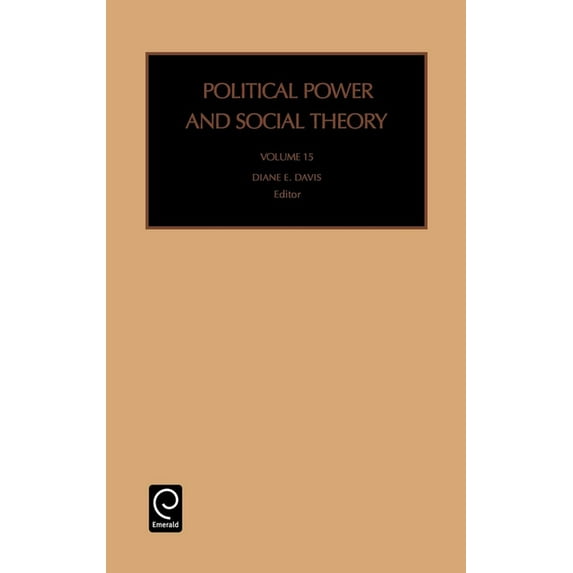 Political Power and Social Theory Political Power and Social Theory, Book 15, (Hardcover)