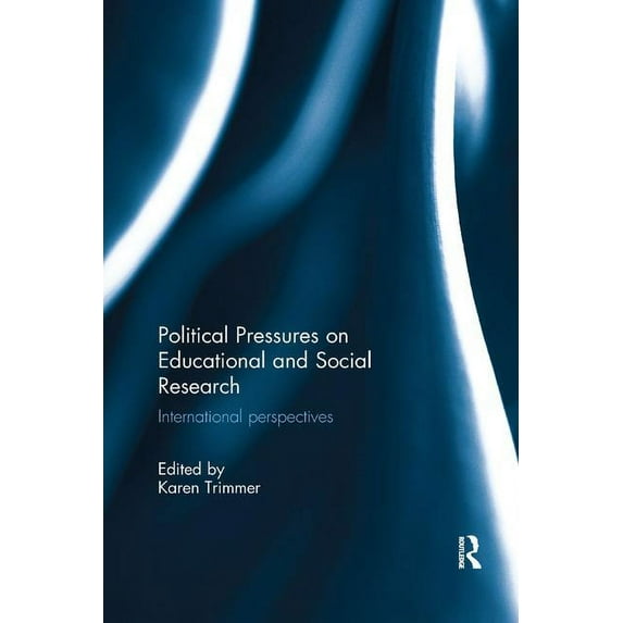 Political Pressures on Educational and Social Research: International Perspectives (Paperback)