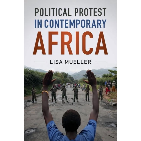 Political Protest in Contemporary Africa, (Hardcover)