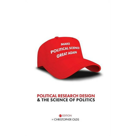 Political Research Design and the Science of Politics (Hardcover)