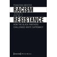 thumbnail image 1 of Political Science: Racism and Resistance: How the Black Panthers Challenged White Supremacy (Paperback), 1 of 1