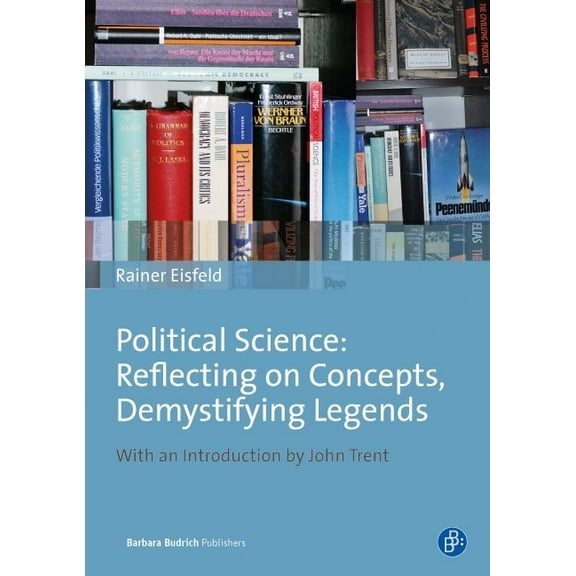 Political Science: Reflecting on Concepts, Demystifying Legends, (Paperback)