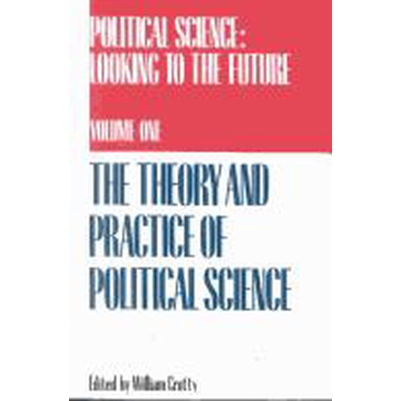 Pre-Owned Political Science Volume 1: Theory and Practice of Political Science Paperback Crotty, William