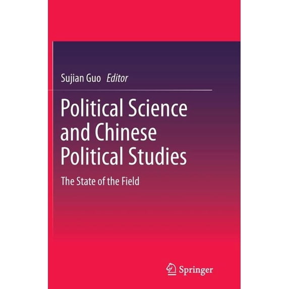 Political Science and Chinese Political Studies: The State of the Field, (Paperback)
