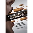 thumbnail image 1 of Pre-Owned Political Speech as a Weapon: Microaggression in a Changing Racial and Ethnic Environment (Hardcover) 144085582X 9781440855825, 1 of 1