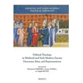thumbnail image 1 of Medieval and Early Modern Political Theology: Political Theology in Medieval and Early Modern Europe : Discourses, Rites, and Representations (Series #1) (Paperback), 1 of 1