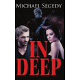 thumbnail image 1 of Political Thriller Romance Set in South America: In Deep : A thriller romance set in Latin America (Series #1) (Paperback), 1 of 1