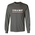 thumbnail image 1 of Political Trump Make America Great Again Adult Long Sleeve Shirt-Charcoal-Small, 1 of 4