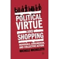 thumbnail image 1 of Political Virtue and Shopping: Individuals, Consumerism, and Collective Action, (Paperback), 1 of 1