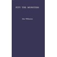 thumbnail image 1 of Political Vision of Robert Lowell Pity the Monsters: The Political Vision of Robert Lowell, (Hardcover), 1 of 1