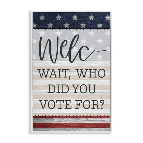Stupell Industries Political Welcome Sign White Framed Giclee Art, design by Lux + Me Designs