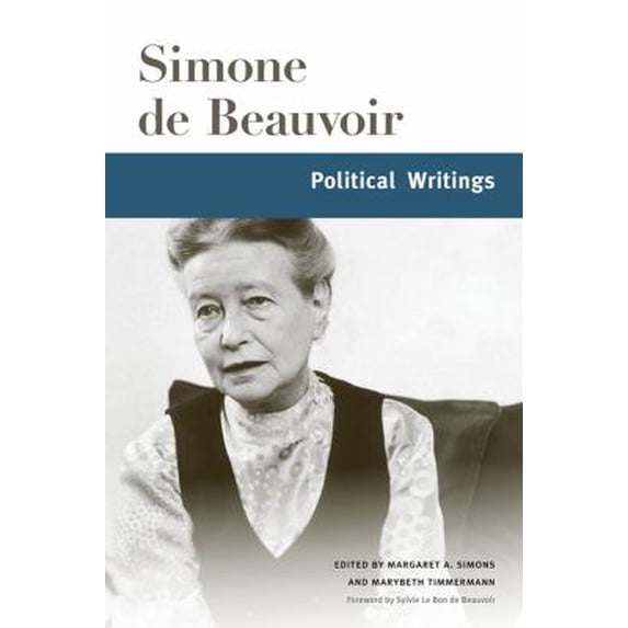 Pre-Owned Political Writings, Paperback by Beauvoir, Simone de; Simons, Margaret A. (EDT); Timmermann, Marybeth (EDT); Beauvoir, Sylvie Le Bon De (FRW), ISBN 0252085949, ISBN-13 9780252085949