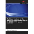 thumbnail image 1 of Political history of the Republic of Bashkortostan in 1990-2000 years, (Paperback), 1 of 1