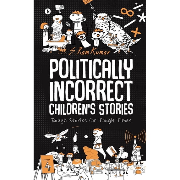 Politically Incorrect Children's Stories: Rough Stories for Tough Times, (Paperback)