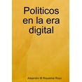 thumbnail image 1 of Politicos en la era digital, (Paperback), 1 of 1