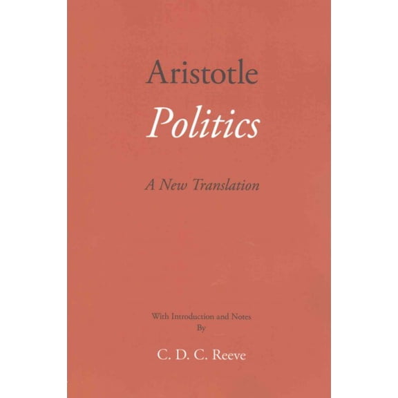 Pre-Owned Politics: A New Translation (The New Hackett Aristotle) (Paperback) 1624665578 9781624665578