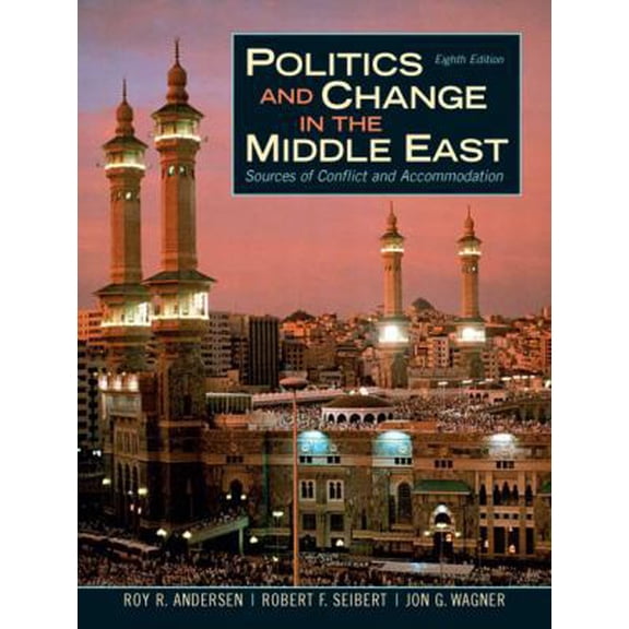 Pre-Owned Politics And Change in the Middle East: Sources of Conflict And Accommodation (Paperback) 0131753770 9780131753778