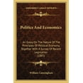 thumbnail image 1 of Politics And Economics : An Essay On The Nature Of The Principles Of Political Economy, Together With A Survey Of Recent Legislation (1885) (Paperback), 1 of 1