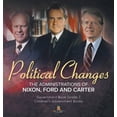 thumbnail image 1 of Politics Changes: The Administrations of Nixon, Ford and Carter Government Book Grade 7 Children's Government Books, (Hardcover), 1 of 1