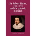 thumbnail image 1 of Politics, Culture and Society in Early M Sir Robert Filmer (1588-1653) and the Patriotic Monarch: Patriarchalism in Seventeenth-Century Political Thought, (Paperback), 1 of 1