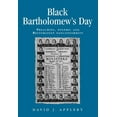thumbnail image 1 of Politics, Culture and Society in Early M Black Bartholomew's Day: Preaching, Polemic and Restoration Nonconformity, (Paperback), 1 of 1