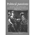 thumbnail image 1 of Politics, Culture and Society in Early M Political Passions: Gender, the Family and Political Argument in England, 1680-1714, (Paperback), 1 of 1