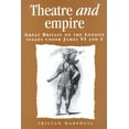 thumbnail image 1 of Politics, Culture and Society in Early M Theatre and Empire: Great Britain on the London Stages Under James VI and I, (Paperback), 1 of 1