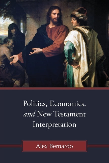 Politics, Economics, and New Testament Interpretation, (Paperback)