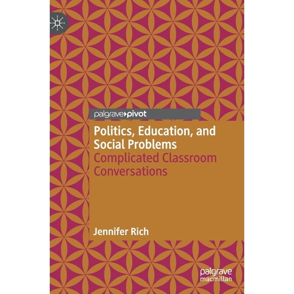 Politics, Education, and Social Problems: Complicated Classroom Conversations, (Hardcover)