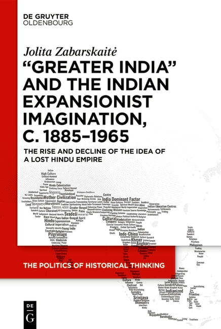 Politics of Historical Thinking 'Greater India' and the