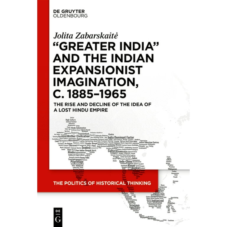 Politics of Historical Thinking 'Greater India' and the