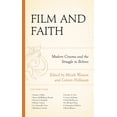 thumbnail image 1 of Politics, Literature, & Film: Film and Faith : Modern Cinema and the Struggle to Believe (Hardcover), 1 of 1