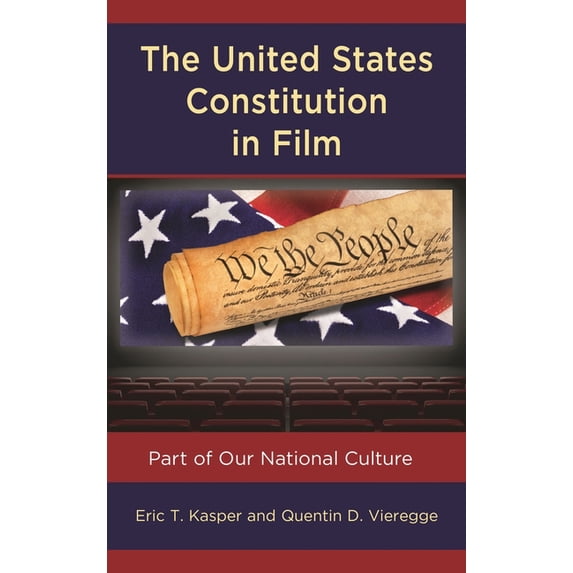 Politics, Literature, & Film The United States Constitution in Film: Part of Our National Culture, (Hardcover)