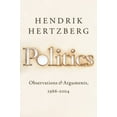 thumbnail image 1 of Pre-Owned Politics: Observations and Arguments, 1966-2004 (Hardcover) 1594200181 9781594200182, 1 of 1