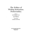 thumbnail image 1 of Pre-Owned The Politics of Writing Instruction: Postsecondary (Paperback) 0867092726 9780867092721, 1 of 1