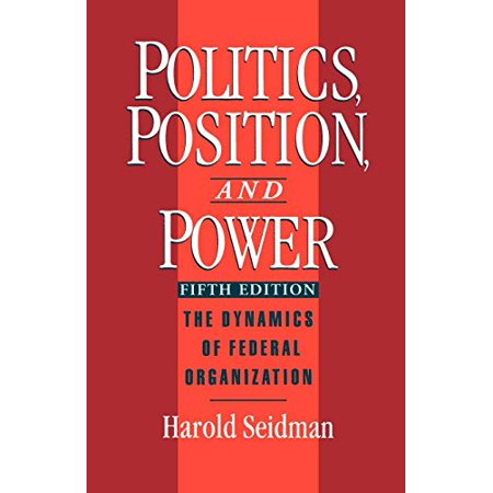 Pre-Owned Politics Position and Power: The Dynamics of Federal Organization (Paperback) 0195090721 9780195090727