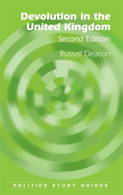 Devolution Polotics Politics Study Guides Devolution in the United Kingdom, (Hardcover ...