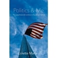 thumbnail image 1 of Politics & Me: The Psychosocial Construct of Political Beliefs, (Paperback), 1 of 1