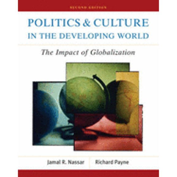 Pre-Owned Politics and Culture in the Developing World: The Impact of Globalization (Paperback) 0321209508 9780321209504