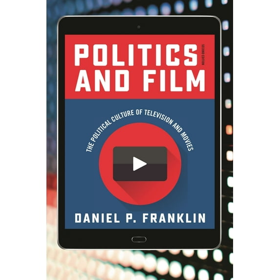 Politics and Film: The Political Culture of Television and Movies, (Paperback)