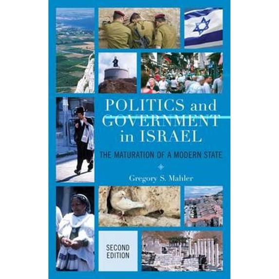 Pre-Owned Politics and Government in Israel: The Maturation of a Modern State (Paperback) 0742568288 9780742568280