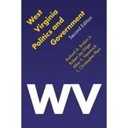 Politics and Governments of the American States: West Virginia Politics and Government (Edition 2) (Paperback)