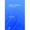 thumbnail image 1 of Politics and Rhetoric: A Critical Introduction, (Hardcover), 1 of 1