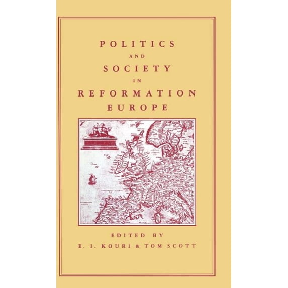 Politics and Society in Reformation Europe, (Hardcover)