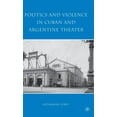 thumbnail image 1 of Politics and Violence in Cuban and Argentine Theater, (Hardcover), 1 of 1